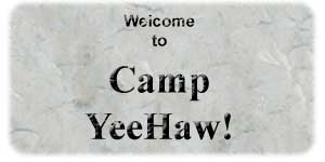 Welcome to Camp YeeHaw!